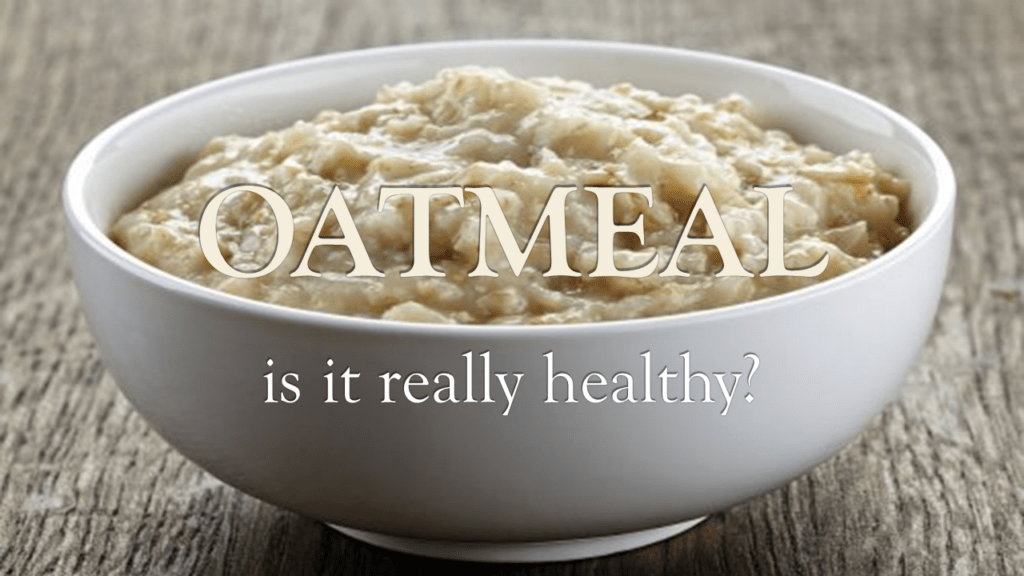 OATMEAL - IS IT REALLY HEALTHY?