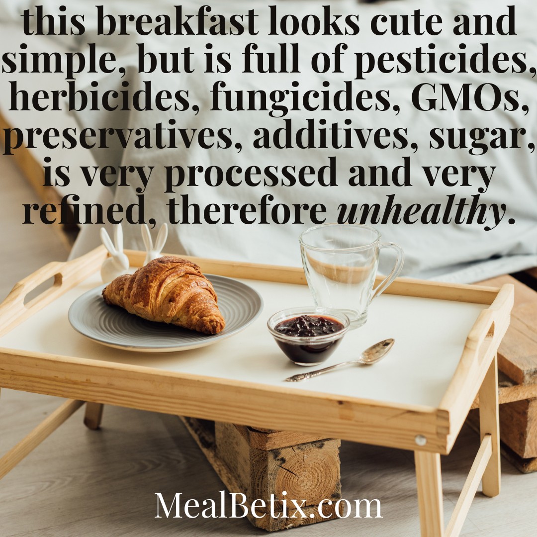 THIS BREAKFAST IS FULL OF PESTICIDES AND HERBICIDES