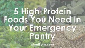 5 High-Protein Foods You Need in Your Emergency Pantry